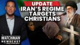 How Christianity is GROWING in Iran Despite Severe PERSECUTION | Watchman Newscast