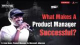 How To Become A Product Manager & Build Products For Million+ Users, Ft. Ewin D, Ex-PM @Microsoft