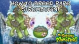 How To Breed Rare Strombonin | My Singing Monsters