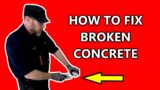 How To Fix Broken Concrete