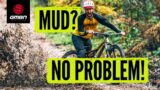 How To Ride Better In Muddy Conditions!