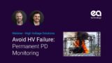 How to Avoid HV Failure with Permanent Partial Discharge Monitoring