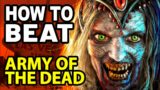 How to Beat the ZOMBIE KING in ARMY OF THE DEAD