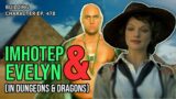 How to Play Imhotep and Evelyn in Dungeons & Dragons (The Mummy Builds for D&D 5e)