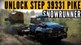 How to UNLOCK the SnowRunner Step 39331 Pike