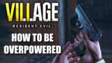 How to be Overpowered in Resident Evil Village Mercenaries