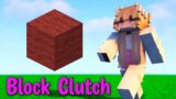 I Learned To Block Clutch