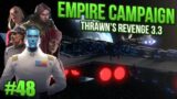 I Made a Big Mistake // Ep 48 // Empire – Thrawn's Revenge 3.3