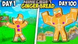 I Survived 100 Days as a GINGERBREAD MAN in Minecraft