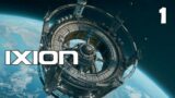 IXION – Space Ship Survival Gameplay – Part 1