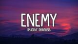 Imagine Dragons & JID – Enemy (Lyrics)