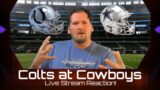 Indianapolis Colts at Dallas Cowboys (Live Game Reaction!)