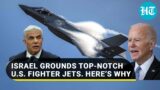 Israel grounds eleven U.S.-made F-35A fighter jets. Here is why | Key Details