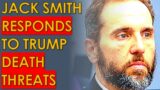 Jack Smith Gives EPIC RESPONSE to Trump DEATH THREATS Against his Family