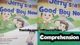 Jerry's A GOOD Boy Now | Comprehension