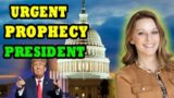 Julie Green PROPHETIC WORD – URGENT PROPHECY ABOUT THE NEW PRESIDENT