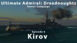 Kirov – Episode 6 – Soviet Campaign – Ultimate Admiral Dreadnoughts