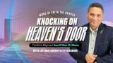 Knocking on Heaven's Door | Fredrick Blignaut | Word of Faith The Branch