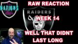 LAS VEGAS RAIDERS!!! RAW REACTION WEEK 14!!! WE BLEW IT AGAIN IN PRIME TIME FOR THE WORLD TO SEE!!!