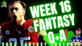 LIVE-Answering YOUR Fantasy Football Questions! Week 16 Fantasy Q+A!-2022 Fantasy Football