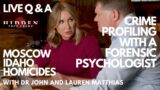 LIVE Q&A: IDAHO STUDENT MURDERS – with Dr John Matthias and Lauren Matthias