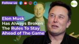 Lessons From Elon Musk: How To Achieve Massive Success Against All Odds