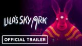 Lila's Sky Ark – Official Story Trailer