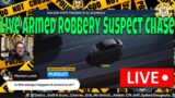 Live Police Chase Of Armed Robbery Suspect NOW