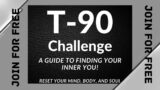 Lose Weigh, Gain Muscle, Take the T-90 Challenge FOR FREE | Reset Your Mind, Body, and Soul