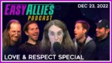 Love & Respect Special – Easy Allies Podcast – Dec 23, 2022