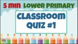 Lower Primary Kids Quiz #1: Quizzes for the Classroom!