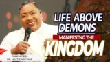 MANIFESTING THE KINGDOM / LIFE ABOVE DEMONS – DR MATTIE NOTTAGE