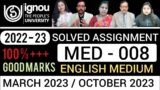 MED 008 SOLVED ASSIGNMENT 2022-23 IN ENGLISH | MED 8 SOLVED ASSIGNMENT IN ENGLISH 2022-23