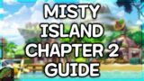 MISTY ISLAND LEGACY – CHAPTER 2 GUIDE!