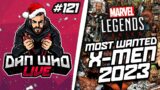 MOST WANTED X-MEN MARVEL LEGENDS 2023 – Dan Who Live #121