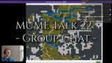MUME Talk 22: Group Chat and New ABR Zone!