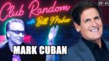 Mark Cuban | Club Random with Bill Maher