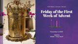 Mass and Holy Hour, Friday at 7:00 PM (12/2/2022)