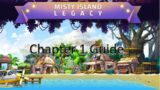 Misty Island Basics + Chapter 1 Guide