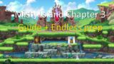 Misty Island Chapter 3 Guide + Endless tips and prep! (Lazy soon!)