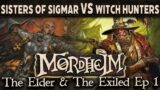 Mordheim – The Elder & the Exiled Ep1 Witch Hunters vs Sisters of Sigmar