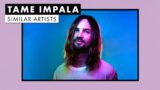 Music Like Tame Impala | Vol. 3 | Similar Artists Playlist