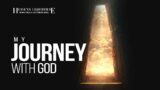 My Journey With God | Heaven's Lighthouse Ministries