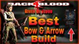 NEW OVERPOWERED Build In Back 4 Blood River Of Blood | Best Bow And Arrow Cards Guide
