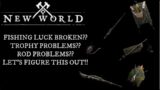 New World Broken Fishing Luck??? What Is Causing It?? Let's Review Test Results!!