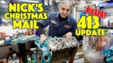 Nick's Christmas Mail – PLUS 413 Rebuild Update!