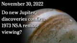 Nov 30 – Do new Jupiter discoveries confirm 1973 NSA remote viewing?