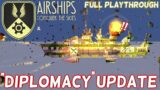 Now THIS Is Diplomacy! FULL Playthrough | Airships: Conquer The Skies | Major update Gameplay