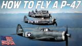 P-47 Thunderbolt | How To Fly It | Original Training Video Upscaled