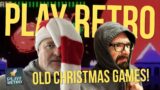 PLAY RETRO 47: Old Christmas Games!
